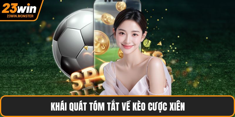 Khái quát tóm tắt về kèo cược xiên