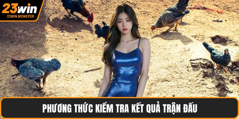 Phương thức kiểm tra kết quả trận đấu