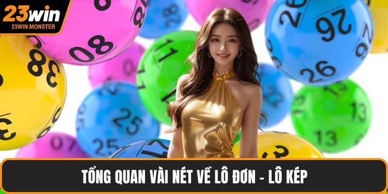 Tổng quan vài nét về lô đơn - lô kép